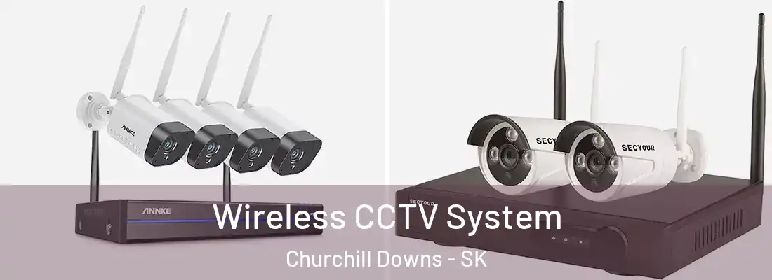  Wireless CCTV System Churchill Downs - SK