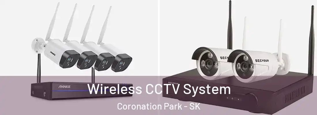 Wireless CCTV System Coronation Park - SK