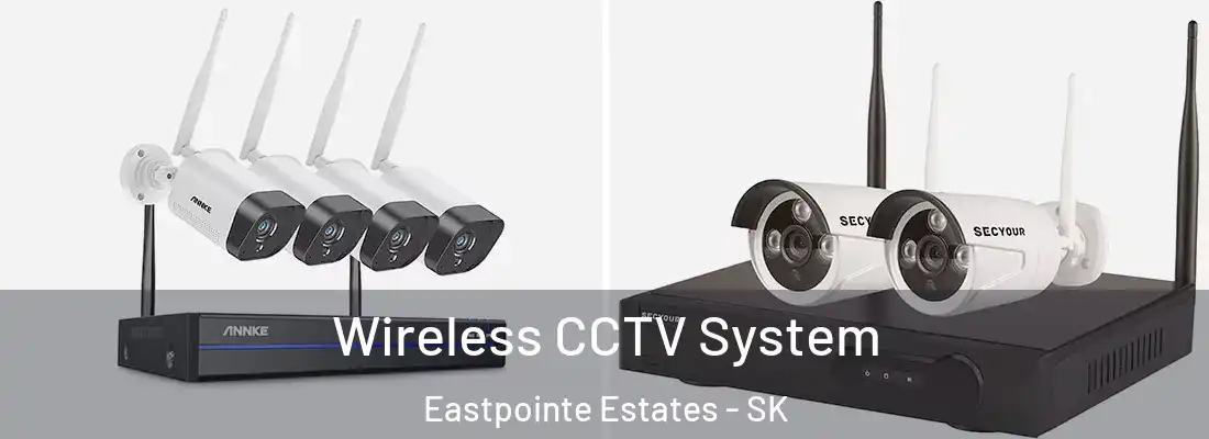 Wireless CCTV System Eastpointe Estates - SK