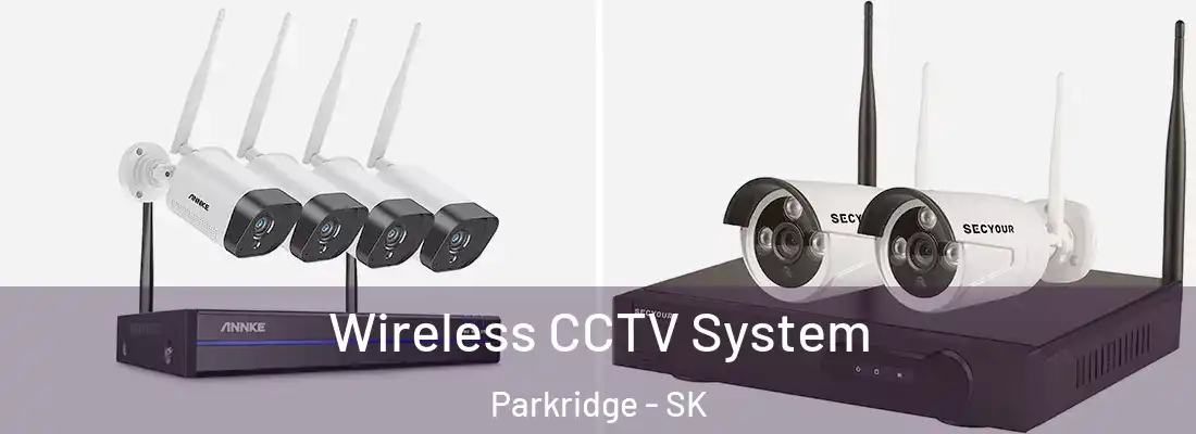  Wireless CCTV System Parkridge - SK